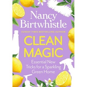 Clean Magic - by  Nancy Birtwhistle (Hardcover) - 1 of 1