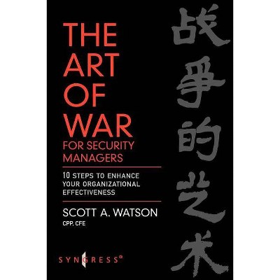 The Art of War for Security Managers - by  Scott Watson (Paperback)