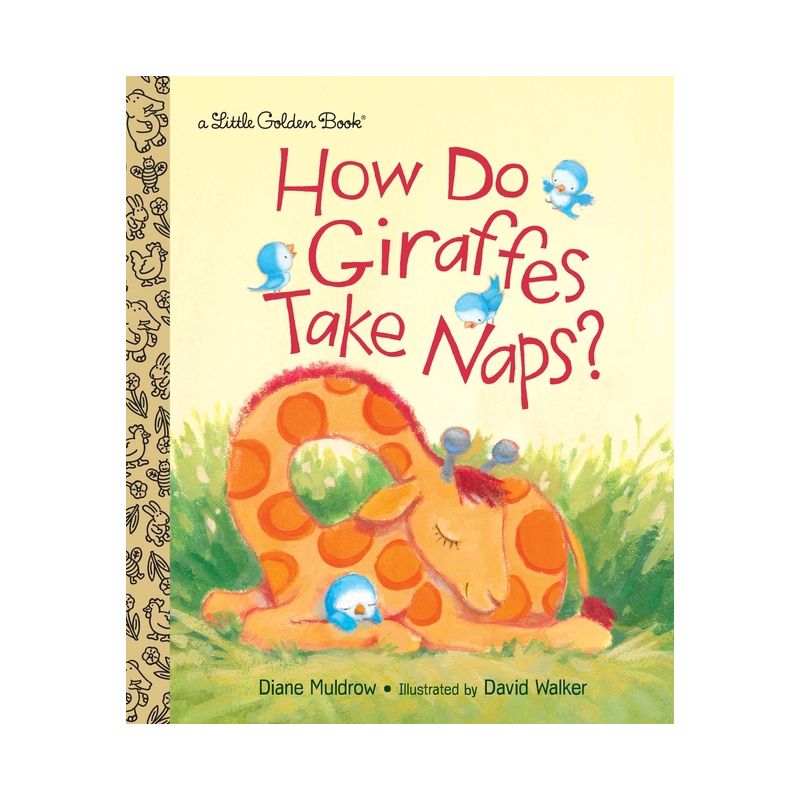 How Do Giraffes Take Naps? - (Little Golden Book) by  Diane Muldrow (Hardcover), 1 of 2