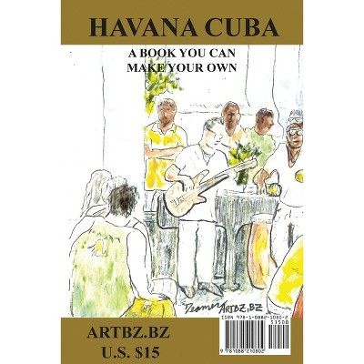 Sketchbook Havana Cuba - (Deamer Sketchbooks) by  Deamer Dunn (Paperback)