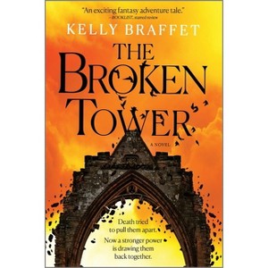 The Broken Tower - (Barrier Lands) by  Kelly Braffet (Paperback) - 1 of 1