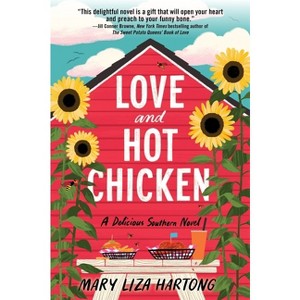 Love and Hot Chicken - by Mary Liza Hartong - 1 of 1