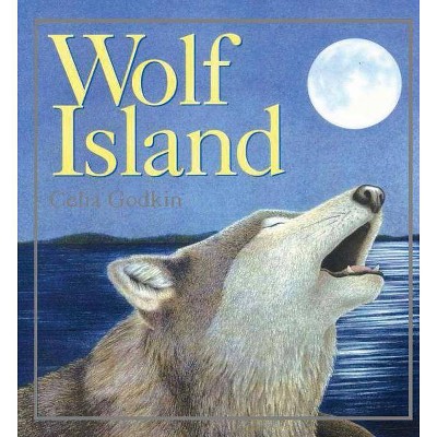 Wolf Island - by  Celia Godkin (Paperback)