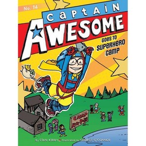 Captain Awesome Goes to Superhero Camp - by  Stan Kirby (Hardcover) - 1 of 1