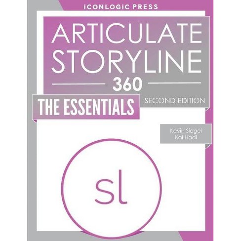 Articulate Storyline 360 By Kal Hadi Kevin Siegel Paperback Target