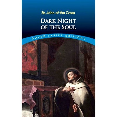 Dark Night of the Soul - (Dover Thrift Editions) by  St John of the Cross (Paperback)