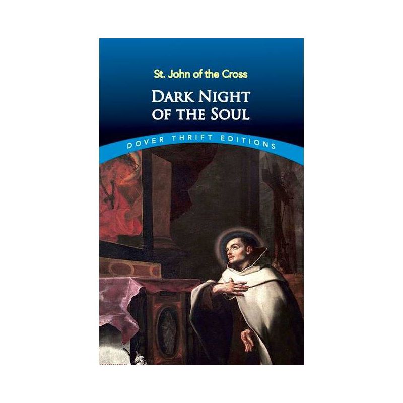 Dark Night of the Soul - (Dover Thrift Editions: Religion) by  St John of the Cross (Paperback), 1 of 2