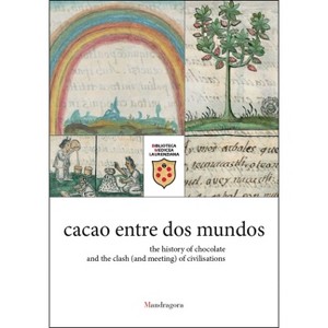 Cacao Entre DOS Mundos - by  Ruby E Villarreal V (Paperback) - 1 of 1