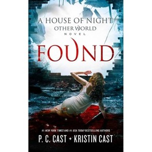 Found - (House of Night Other World) by  P C Cast & Kristin Cast (Paperback) - 1 of 1
