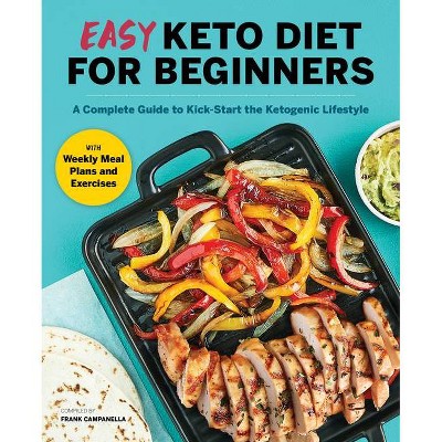 Easy Keto Diet for Beginners - by  Frank Campanella (Paperback)