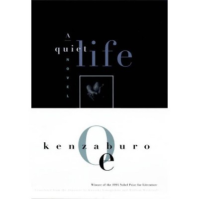 A Quiet Life - (OE, Kenzaburo) by  Kenzaburo Oe (Paperback)