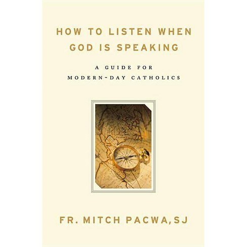 How to Listen When God Is Speaking - by  Mitch Pacwa (Paperback) - image 1 of 1