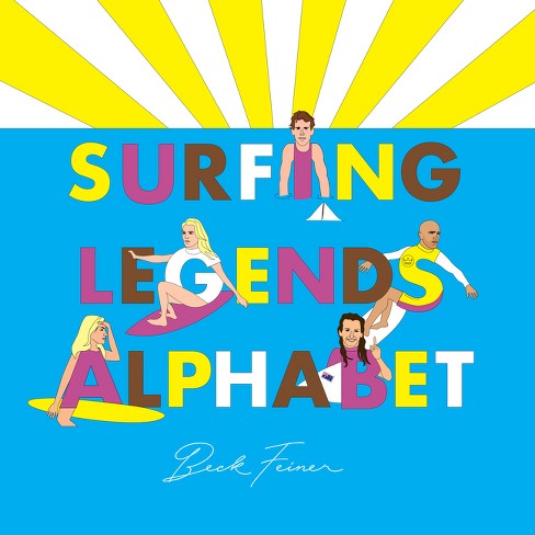 Surfing Legends Alphabet - By Beck Feiner (hardcover) : Target