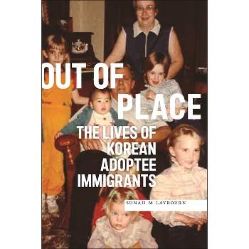Out of Place - (Asian American Sociology) by  Sunah M Laybourn (Paperback)