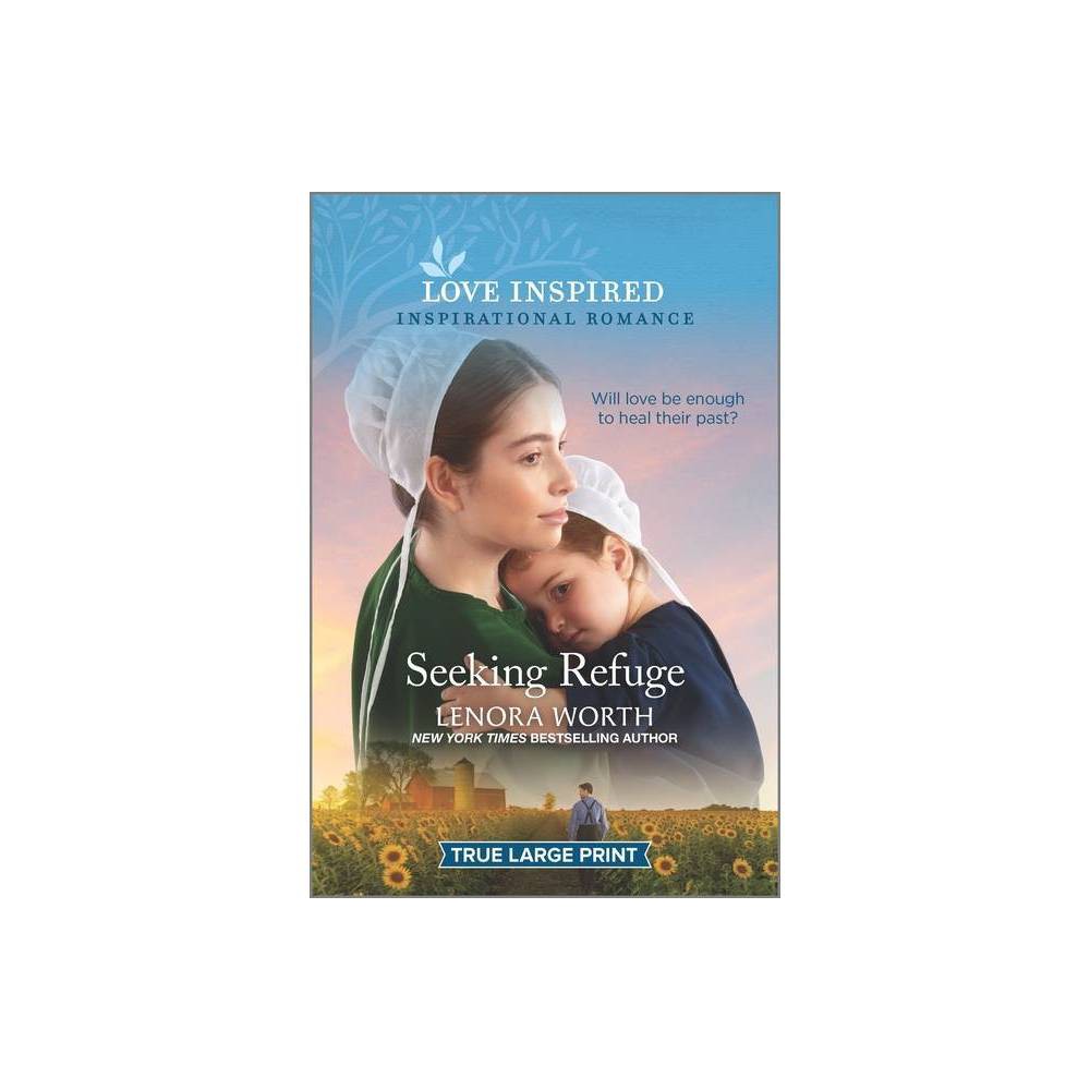 Seeking Refuge - (Amish Seasons, 3) by Lenora Worth (Paperback) was $12.99 now $5.99 (54.0% off)