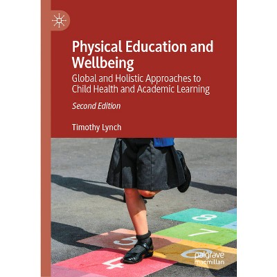 Physical Education and Wellbeing - 2nd Edition by  Timothy Lynch (Hardcover)