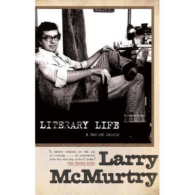 Literary Life - by  Larry McMurtry (Paperback)