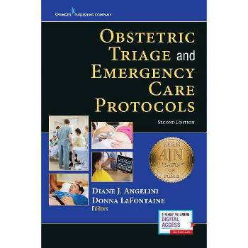 Obstetric Triage and Emergency Care Protocols - 2nd Edition by  Diane J Angelini & Donna LaFontaine (Paperback)