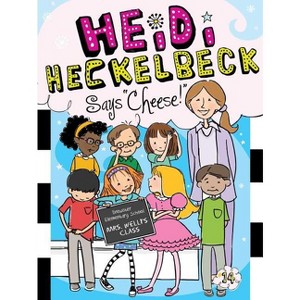 Heidi Heckelbeck Says Cheese! - by  Wanda Coven (Hardcover) - 1 of 1