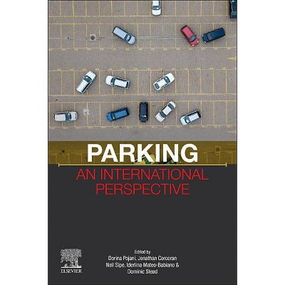 Parking - by  Dorina Pojani & Jonathan Corcoran & Neil Sipe & Iderlina Mateo-Babiano & Dominic Stead (Paperback)