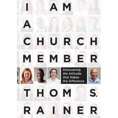 I Am a Church Member - by  Thom S Rainer (Hardcover)