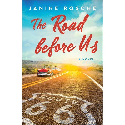 The Road Before Us - by  Janine Rosche (Paperback)