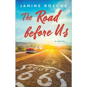 The Road Before Us - by  Janine Rosche (Paperback) - 1 of 1