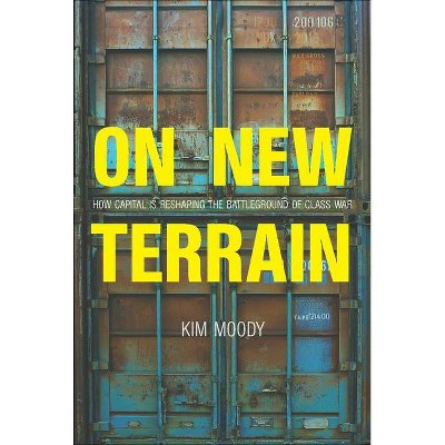 On New Terrain - by  Kim Moody (Paperback)