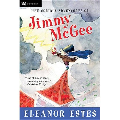 The Curious Adventures of Jimmy McGee - by  Eleanor Estes (Paperback)