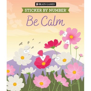 Brain Games - Sticker by Number: Be Calm (28 Images to Sticker) - by  Publications International Ltd & New Seasons & Brain Games (Paperback) - 1 of 1