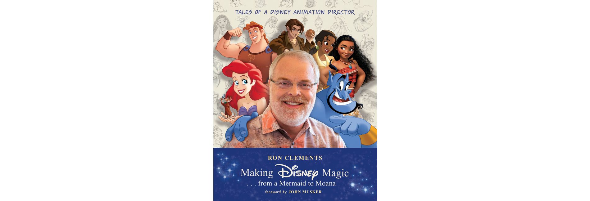 Making Disney Magic . . . from a Mermaid to Moana - (Disney Editions Deluxe) by  Ron Clements (Hardcover)