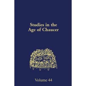 Studies in the Age of Chaucer - (Ncs Studies in the Age of Chaucer) 44th Edition by  Sebastian Sobecki & Michelle Karnes (Hardcover) - 1 of 1