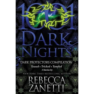 Dark Protectors Compilation - by  Rebecca Zanetti (Paperback)