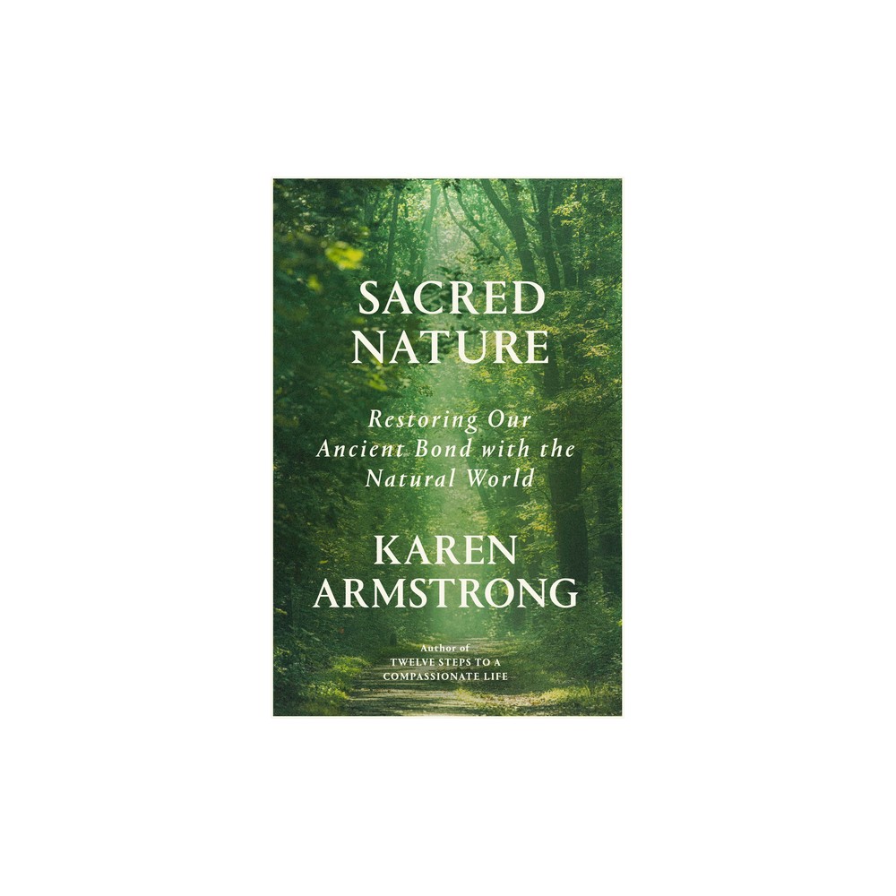 ISBN 9780593319437 product image for Sacred Nature - by Karen Armstrong (Hardcover) | upcitemdb.com