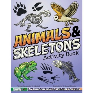 Animals & Skeletons Activity Book - (Coloring Nature) by  Jennifer M Mitchell (Paperback) - 1 of 1