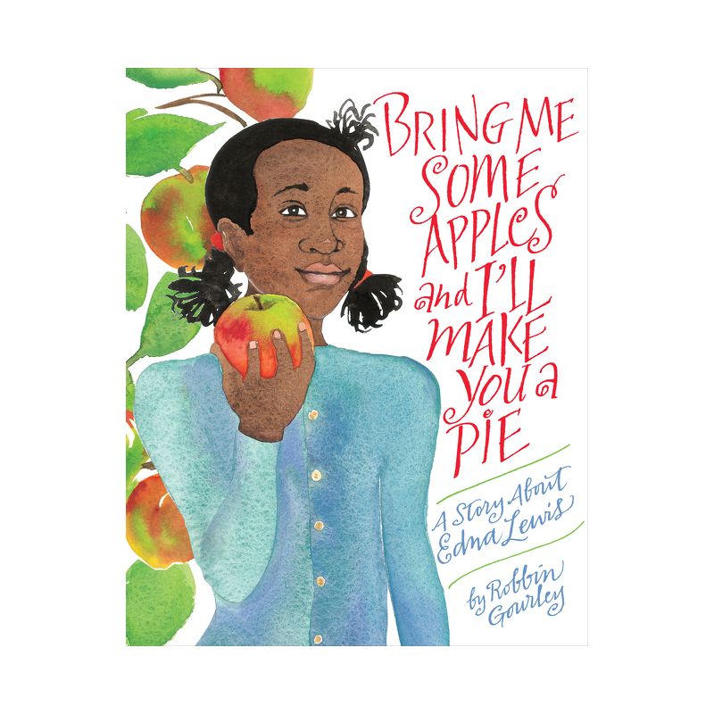 Bring Me Some Apples and I'll Make You a Pie - by  Robbin Gourley (Paperback), 1 of 2