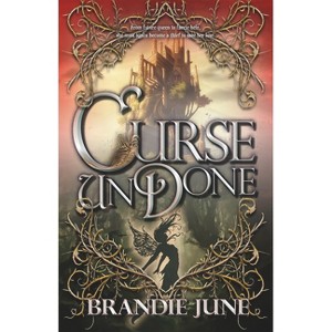 Curse Undone - (Gold Spun Duology) by  Brandie June (Hardcover) - 1 of 1