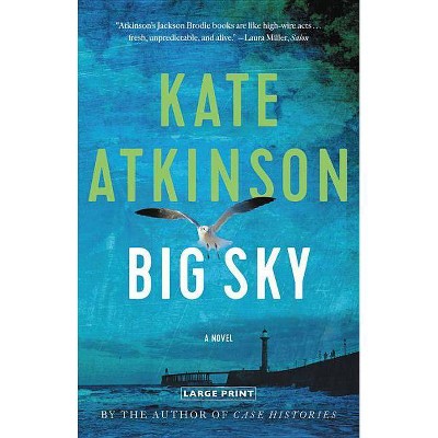 Big Sky - (Jackson Brodie) Large Print by  Kate Atkinson (Hardcover)