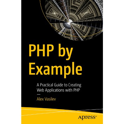 PHP by Example - by  Alex Vasilev (Paperback)