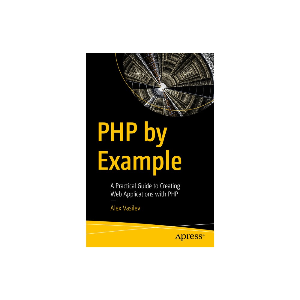 PHP by Example - by Alex Vasilev (Paperback)