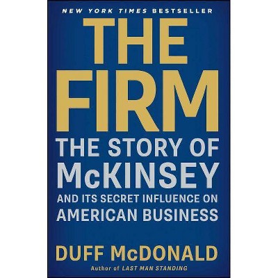 The Firm - by  Duff McDonald (Paperback)