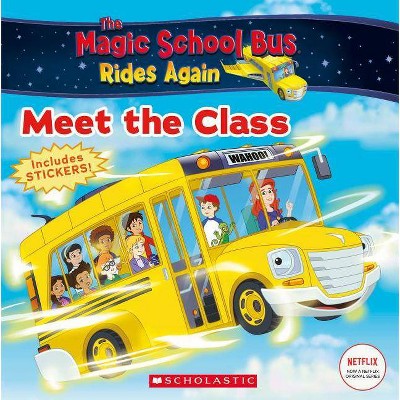 Meet the Class -  (Magic School Bus Rides Again) by Samantha Brooke (Paperback)