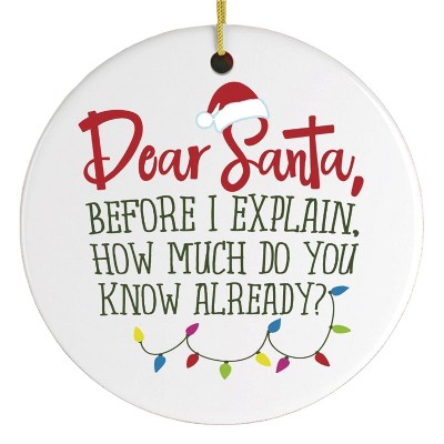 Funny Dear Santa Quote Christmas Ornament| OrnamentallyYou