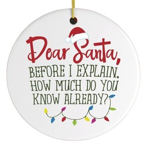 Funny Dear Santa Quote Christmas Ornament| OrnamentallyYou - 1 of 4