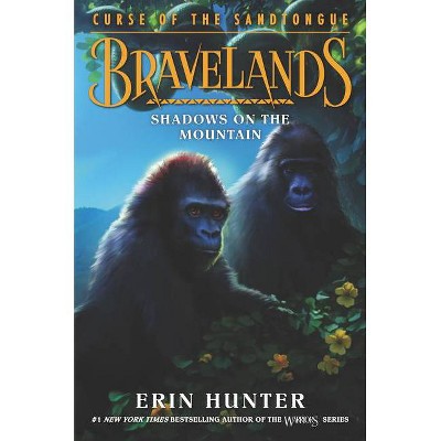Bravelands: Curse of the Sandtongue: Shadows on the Mountain - by  Erin Hunter (Hardcover)