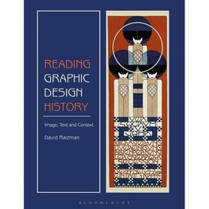 Reading Graphic Design History - by  David Raizman (Paperback) - 1 of 1