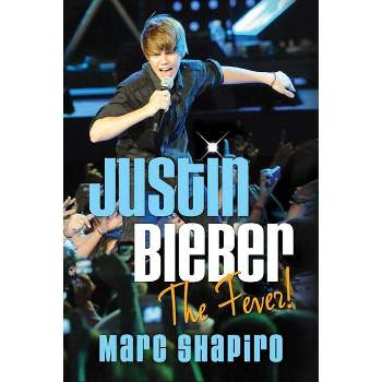 Justin Bieber - by  Marc Shapiro (Paperback)