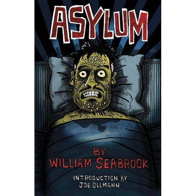 Asylum - by  William Seabrook (Paperback)