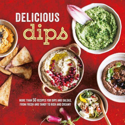 Delicious Dips : More Than 50 Recipes for Dips from Fresh and Tangy to Rich and Creamy (Hardcover) - by Ryland Peters & Small - image 1 of 1