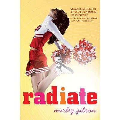 Radiate - by  Marley Gibson (Paperback)